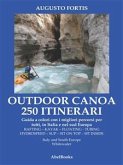 250 Itinerari Outdoor, Canoa-Kayak. I migliori percorsi in Italia e in Europa (eBook, ePUB)