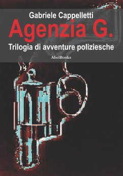 Agenzia G (eBook, ePUB) - Cappelletti, Gabriele