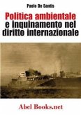 Politica ambientale e inquinamento nel diritto internazionale - Paolo De Santis (eBook, ePUB)