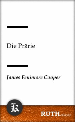 Die Prärie (eBook, ePUB) - Cooper, James Fenimore