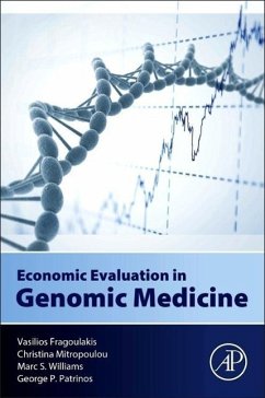 Economic Evaluation in Genomic Medicine - Fragoulakis, Vasilios;Mitropoulou, Christina;Williams, Marc