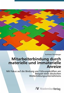 Mitarbeiterbindung durch materielle und immaterielle Anreize - Rumberger, Kathleen