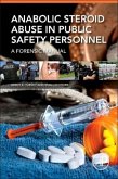 Anabolic Steroid Abuse in Public Safety Personnel