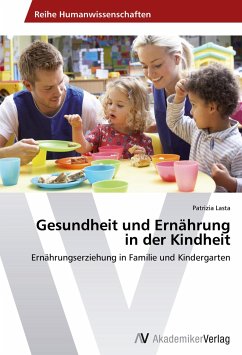 Gesundheit und Ernährung in der Kindheit - Lasta, Patrizia