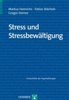 Stress und Stressbewältigung - Stächele, Tobias;Heinrichs, Markus;Domes, Gregor