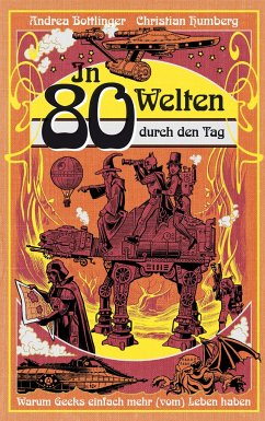 In 80 Welten durch den Tag - Humberg, Christian;Bottlinger, Andrea