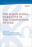The Elijah-Elisha Narrative in the Composition of Luke The Elijah-Elisha Narrative in the Composition of Luke