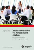 Arbeitsmotivation bei Mitarbeitern stärken