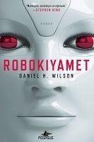 Robokiyamet - H. Wilson, Daniel