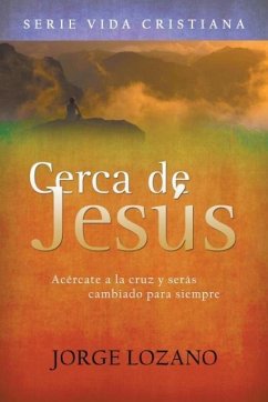 Cerca de Jesús - Lozano, Jorge
