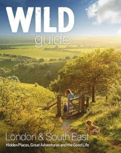 Wild Guide - London and Southern and Eastern England - Start, Daniel;Grewcock, Lucy;Hammond, Elsa