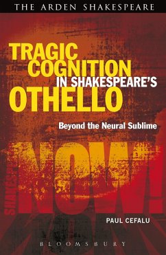 Tragic Cognition in Shakespeare's Othello - Cefalu, Paul (Lafayette College, Easton, Pennsylvania, USA)
