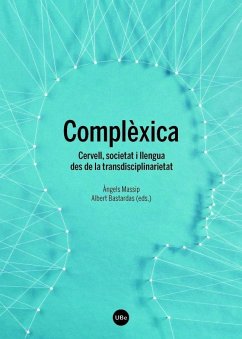 Complèxica : Cervell, societat i llengua des de la transdisciplinarietat