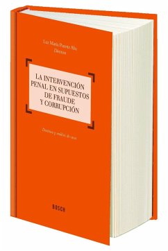 La intervención penal en supuestos de fraude y corrupción : doctrina y análisis de casos - Puente Aba, Luz María . . . [et al.