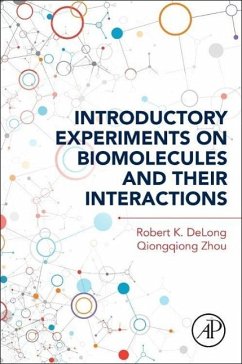 Introductory Experiments on Biomolecules and Their Interactions - Delong, Robert K.;Zhou, Qiongqiong