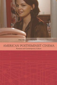 American Postfeminist Cinema - Schreiber, Michele