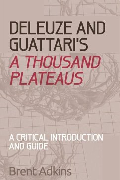 Deleuze and Guattari's A Thousand Plateaus - Adkins, Brent