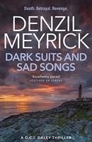 Dark Suits And Sad Songs - Meyrick, Denzil