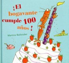 El Bogavante Cumple 100 Anos! - Badstuber, Martina