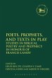 Poets, Prophets, and Texts in Play: Studies in Biblical Poetry and Prophecy in Honour of Francis Landy (The Library of Hebrew Bible/Old Testament Studies)