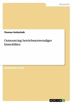 Outsourcing betriebsnotwendiger Immobilien - Gottschalk, Thomas