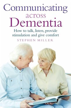 Communicating Across Dementia - Miller, Stephen