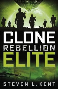 Clone Rebellion - Elite - Kent, Steven L.