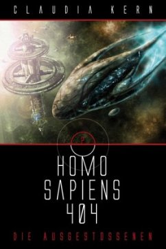 Homo Sapiens 404 - Die Ausgestoßenen - Kern, Claudia