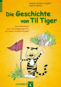 Die Geschichte von Til Tiger - Ahrens-Eipper, Sabine;Nelius, Katrin