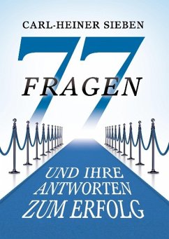 77 Fragen und Ihre Antworten zum Erfolg