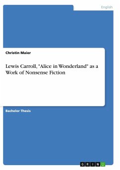 Lewis Carroll, "Alice in Wonderland" as a Work of Nonsense Fiction