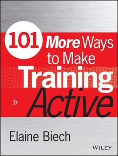 101 More Ways to Make Training Active - Biech, Elaine