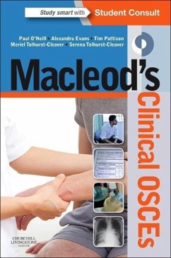 Macleod's Clinical OSCEs - O'Neill, Paul A.;Evans, Alexandra;Pattison, Tim