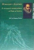 Humanismo y economía : el pensamiento socieconómico de Pedro de Valencia