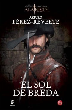 El Sol de Breda - Pérez-Reverte, Arturo