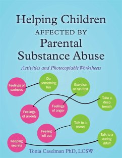 Helping Children Affected by Parental Substance Abuse - Caselman, Tonia