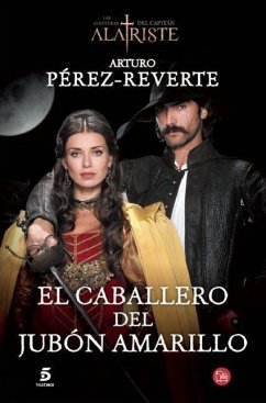 El Caballero del Jubón Amarillo - Pérez-Reverte, Arturo