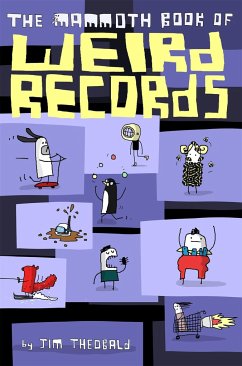 The Mammoth Book Of Weird Records - Theobald, Jim