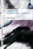 Free Will in Philosophical Theology Free Will in Philosophical Theology