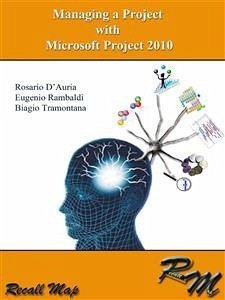 Managing a project with Microsoft Project 2010 (eBook, ePUB) - Biagio; D’Auria, Rosario; Rambaldi, Eugenio