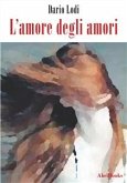 L'amore degli amori (eBook, ePUB)