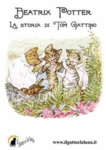 La storia di Tom Gattino (eBook, ePUB) - Potter, Beatrix