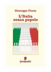 L'Italia senza popolo (eBook, ePUB) - Florio, Giuseppe