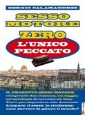Sesso Motore Zero: l'unico peccato (eBook, ePUB)