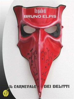 Il carnevale dei delitti (eBook, ePUB) - Elpis, Bruno