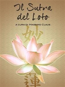 Il Sutra del Loto (eBook, ePUB) - Claus, Massimo