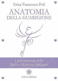 Anatomia della Guarigione (eBook, ePUB) - Francesca Poli, Erica