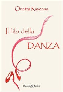 Il filo della danza (eBook, ePUB) - Ravenna, Orietta