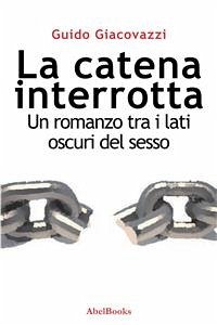 La catena interrotta (eBook, ePUB) - Giacovazzi, Guido