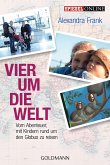 Vier um die Welt (eBook, ePUB)